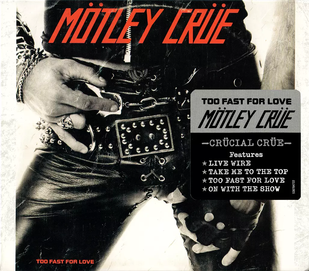 MOTLEY CRUE-TOO FAST FOR LOVE